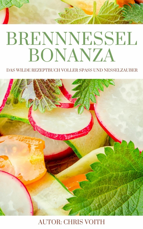 Brennnessel Bonanza - Chris Voith