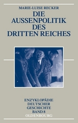 Die Außenpolitik des Dritten Reiches - Marie-Luise Recker