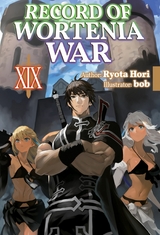 Record of Wortenia War: Volume 19 - Ryota Hori