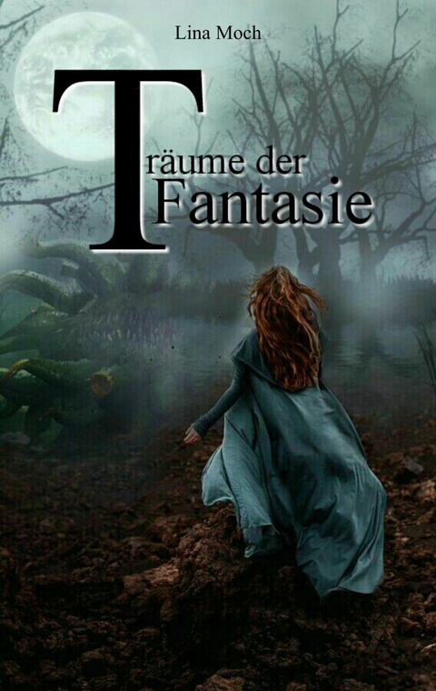 Träume der Fantasie - Lina Moch