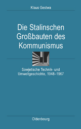 Die Stalinschen Großbauten des Kommunismus - Klaus Gestwa