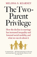 The Two-Parent Privilege -  Melissa S. Kearney