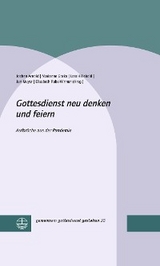 Gottesdienst neu denken und feiern - 