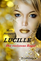 Lucille, der verlorene Engel - Mats Hoeppner