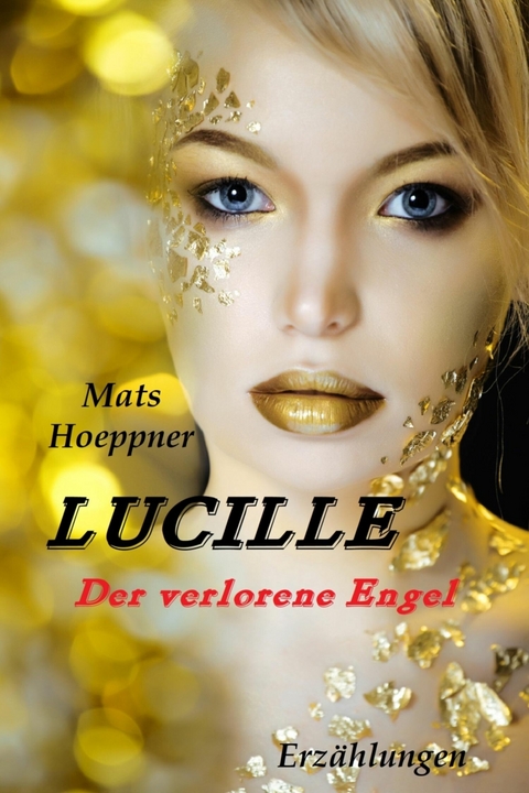 Lucille, der verlorene Engel - Mats Hoeppner