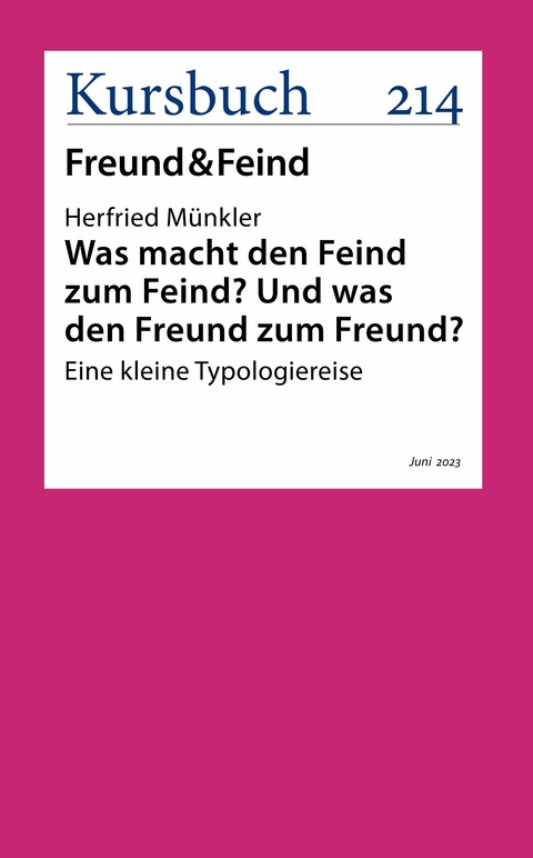 Was macht den Feind zum Feind? Und was den Freund zum Freund? -  Herfried Münkler