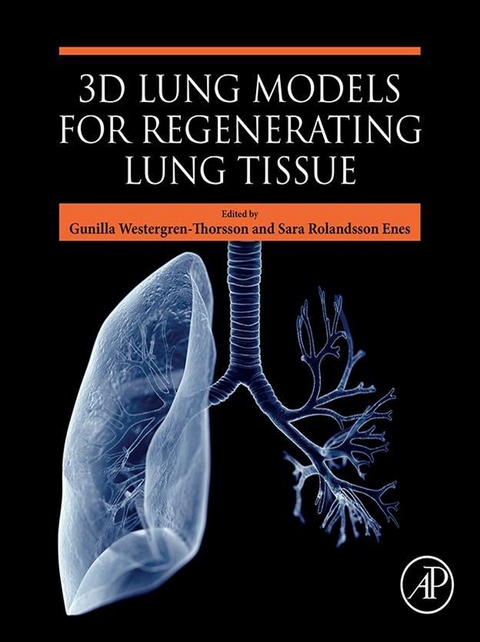 3D Lung Models for Regenerating Lung Tissue - 