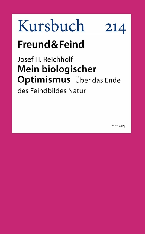 Mein biologischer Optimismus -  Josef Reichholf