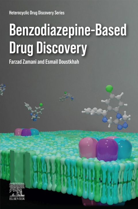 Benzodiazepine-Based Drug Discovery -  Esmail Doustkhah,  Farzad Zamani