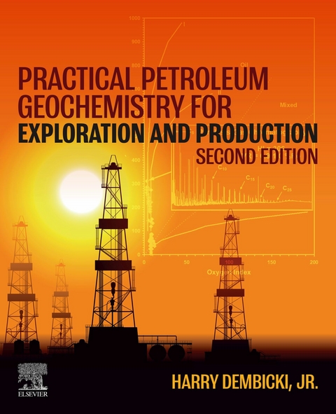 Practical Petroleum Geochemistry for Exploration and Production -  Harry Dembicki