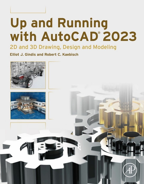 Up and Running with AutoCAD 2023 -  Elliot J. Gindis,  Robert C. Kaebisch