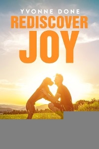 REDISCOVER JOY WITH YOUR DOG -  Yvonne Done,  Dr. Sunil Raheja