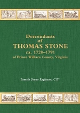 Descendants of Thomas Stone ca. 1720-1791 of Prince Wiliam County, Virginia - Pamela Stone Eagleson