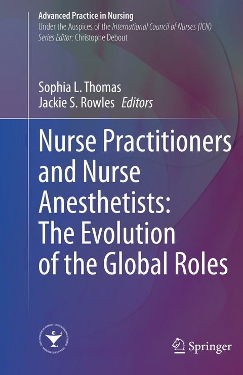 Nurse Practitioners and Nurse Anesthetists: The Evolution of the Global Roles - 