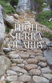 High Sierra Quarry -  Paul Wagner