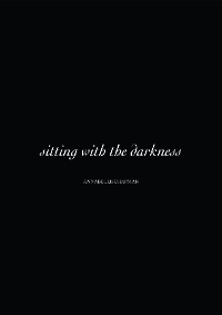 Sitting with The Darkness - Annabelle Chapman