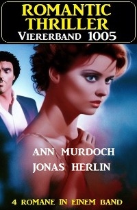 Romantic Thriller Viererband 1005 - Jonas Herlin, Ann Murdoch