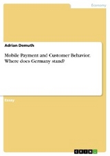 Mobile Payment and Customer Behavior. Where does Germany stand? - Adrian Demuth