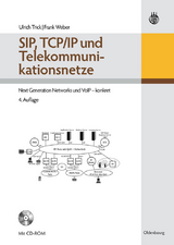 SIP, TCP/IP und Telekommunikationsnetze - Ulrich Trick, Frank Weber