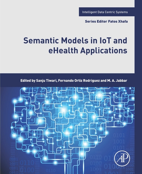 Semantic Models in IoT and eHealth Applications - 