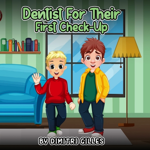 Dentist for their first check-up -  Dimitri Gilles