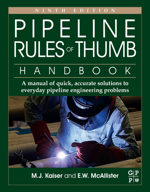 Pipeline Rules of Thumb Handbook -  M.J. Kaiser,  E.W. McAllister