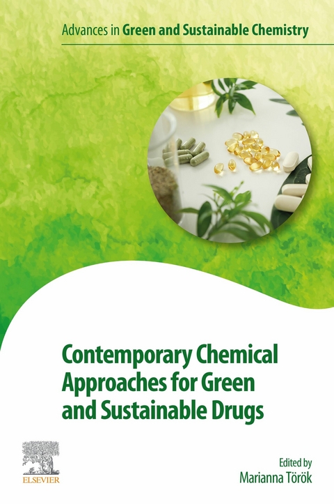 Contemporary Chemical Approaches for Green and Sustainable Drugs - 