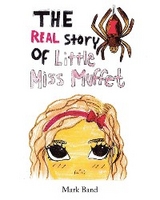 The Real Story of Little Miss Muffet - Mark Band