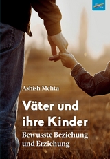 Väter und ihre Kinder - Ashish Mehta