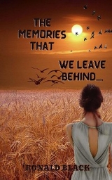 The Memories That We Leave Behind - Ronald Black