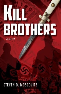 Kill Brothers - Steven D. Moscovitz