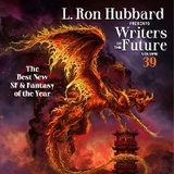 L. Ron Hubbard Presents Writers of the Future Volume 39 -  Kevin J. Anderson,  Arthur H. Manners,  Elaine Midcoh,  Jason Palmatier,  Samuel Parr,  Kristine Kathryn Rusch,  Spencer Sekulin,  S. M. Stirling,  Marianne Xenos,  Devon Bohm,  Echo Chernik,  Lazarus Chernik,  L. H. Davis,  David Hankins,  L. Ron Hubbard,  J. R. Johnson,  T. J. Knight