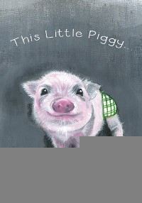 This Little Piggy -  Domenic J Russo