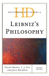 Historical Dictionary of Leibniz's Philosophy -  Stuart Brown,  N. J. Fox,  Julia Weckend