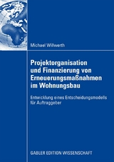 Projektorganisation und Finanzierung von Erneuerungsmaßnahmen im Wohnungsbau - Michael Willwerth