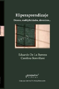 Hiperaprendizaje - Eduardo De La Barrera, Carolina Bonvillani