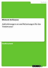 Anforderungen an und Belastungen für das Trinkwasser - Misturat Anifowose