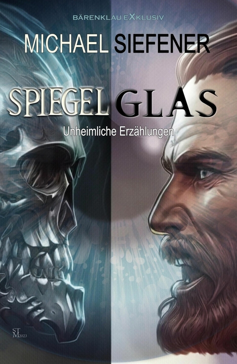 Spiegelglas – Unheimliche Geschichten - Michael Siefener