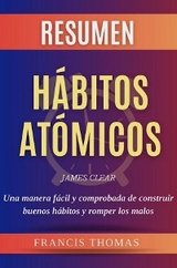 Resumen of Habitos Atomicos por James Clear -  Francis Thomas