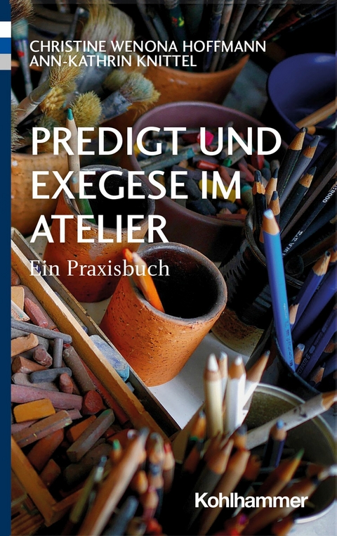 Predigt und Exegese im Atelier - Christine Wenona Hoffmann, Ann-Kathrin Knittel