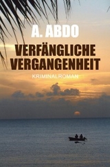 Verfängliche Vergangenheit - Asad Abdo