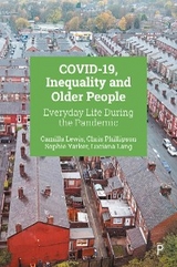 COVID-19, Inequality and Older People -  Luciana Lang,  Camilla Lewis,  Chris Phillipson,  Sophie Yarker