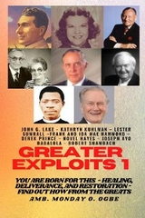 Greater Exploits - 1 -  Kathryn Kuhlman,  John G Lake,  Ambassador Monday O Ogbe