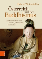 Österreich und der Buddhismus - Hubert Weitensfelder