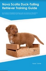 Nova Scotia Duck-Tolling Retriever Training  Guide  Nova Scotia Duck-Tolling Retriever Training Includes - Isaac Turner