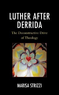 Luther after Derrida -  Marisa Strizzi