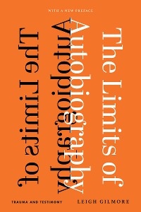 Limits of Autobiography -  Leigh Gilmore