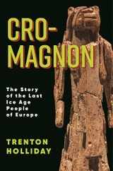 Cro-Magnon -  Trenton W. Holliday