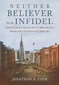 Neither Believer nor Infidel -  Jonathan A. Cook