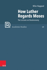 How Luther Regards Moses -  Miles Hopgood